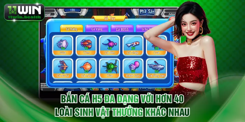Bắn Cá H5 - Săn Boss Lớn, Nổ Hũ Khủng Vài Trăm Triệu Đồng 2 Bắn cá H5 đa dạng với hơn 40 loài sinh vật thưởng khác nhau